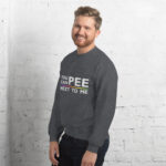 You Can Pee Next to Me Unisex Sweatshirt - Image 15