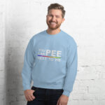 You Can Pee Next to Me Unisex Sweatshirt - Image 21